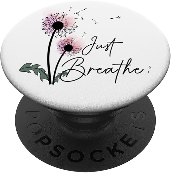 Dandelion Graphic Just Breathe Letter Print Inspirational PopSockets Adhesive PopGrip