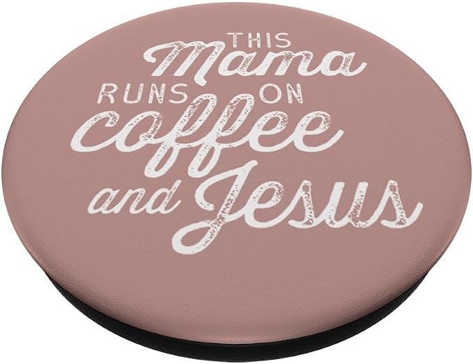 This Mama Runs on Coffee and Jesus - Cute Christian Quote PopSockets Adhesive PopGrip