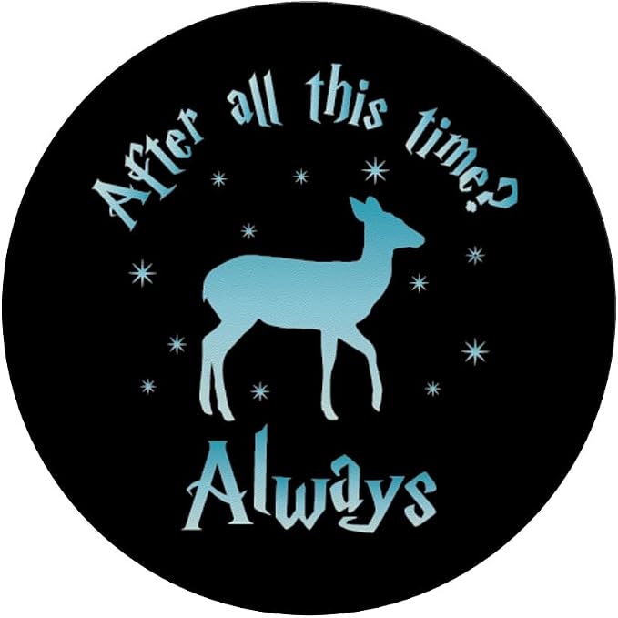 After All This Time Always - Witchcraft &amp Wizardry PopSockets Adhesive PopGrip