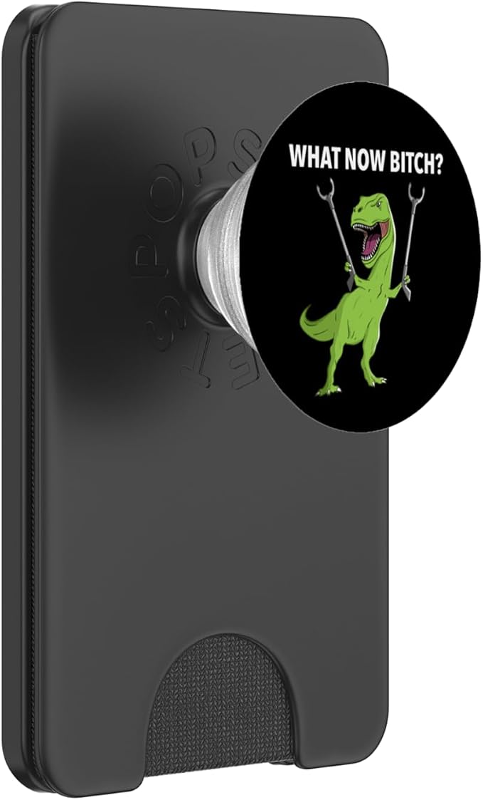 Funny T-Rex Dinosaur What Now Bitch Joke Humor Saying PopSockets PopGrip for MagSafe