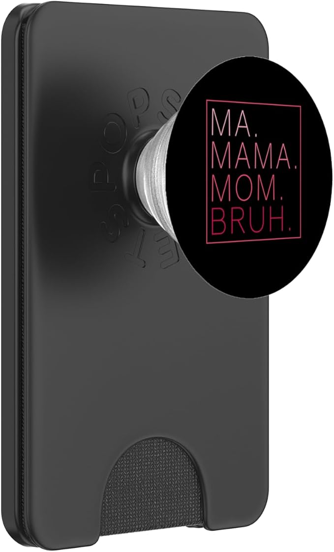 Ma Mama Mom Bruh Funny Mom Saying Cute Mom Mommy PopSockets Adhesive PopGrip
