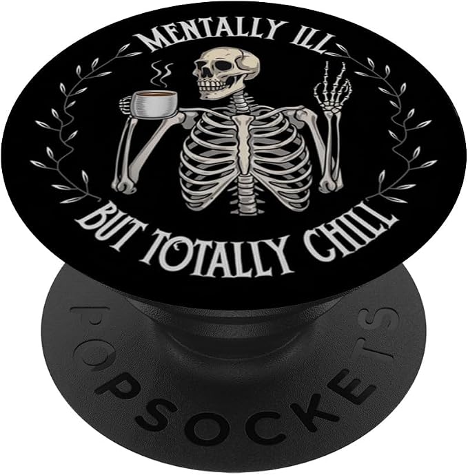 Mentally Ill But Totally Chill Skeleton Humor Design PopSockets PopWallet for MagSafe