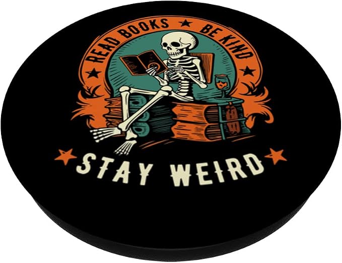 Read Books Be Kind Stay Weird Skeleton Reading Goth Bookish PopSockets Adhesive PopGrip
