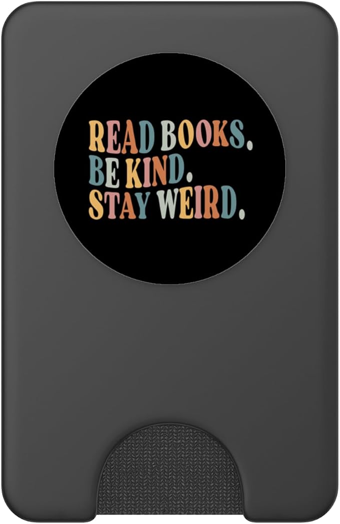 Read Books Be Kind Stay Weird Funny Book Lover PopSockets Adhesive PopGrip