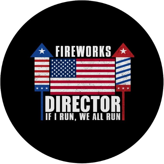 4th Of July - Fireworks Director If I Run We All Run PopSockets Adhesive PopGrip