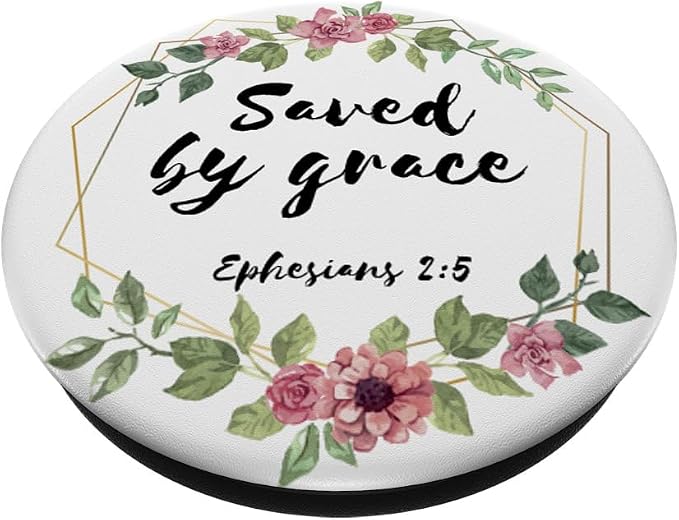 Saved By Grace Ephesians 2:5 Christian Bible Verse Gift PopSockets Adhesive PopGrip