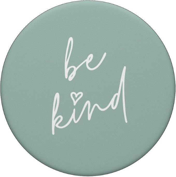 Be Kind - Cute Positive Inspirational Saying (Light Sage) PopSockets Adhesive PopGrip