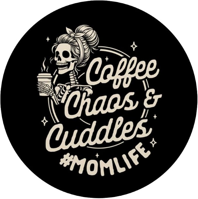Mom Life Motherhood Caffeinated Coffee Chaos Cuddles PopSockets Adhesive PopGrip