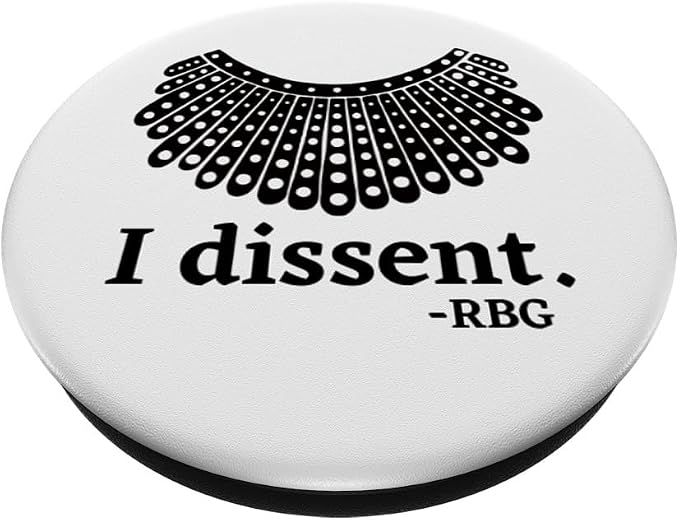 RBG. I Dissent. Feminist Icon Quote. Ruth Bader Ginsberg. PopSockets Adhesive PopGrip