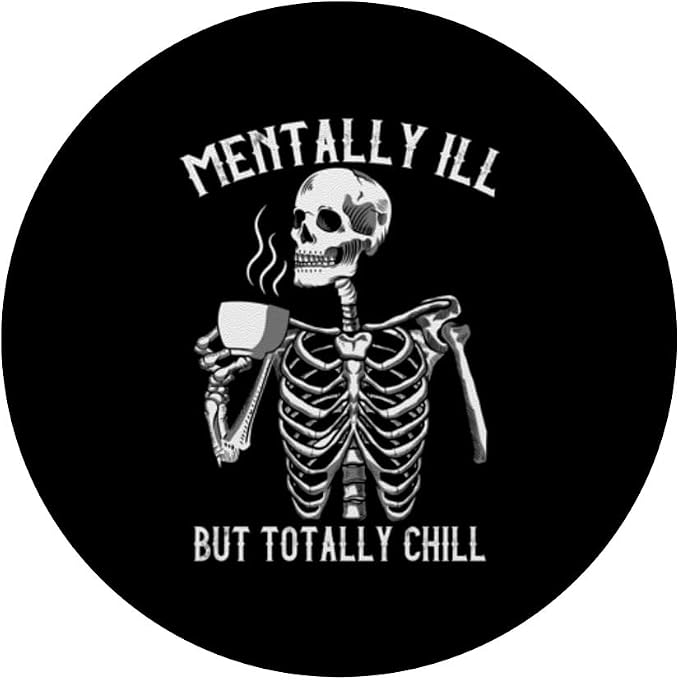 Skeleton Mentally Ill But Totally Chill Halloween Design PopSockets Adhesive PopGrip