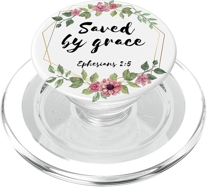Saved By Grace Ephesians 2:5 Christian Bible Verse Gift PopSockets Adhesive PopGrip