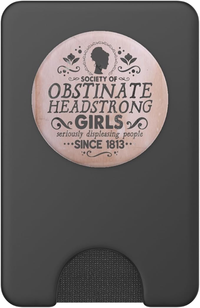 Jane Austen Society Of Obstinate Headstrong Girls PopSockets Adhesive PopGrip
