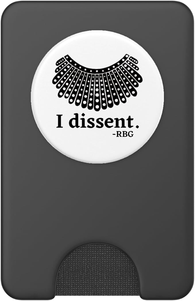 RBG. I Dissent. Feminist Icon Quote. Ruth Bader Ginsberg. PopSockets Adhesive PopGrip