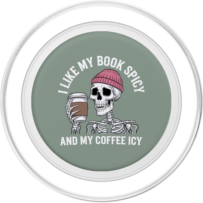 I Like My Book Spicy and My Coffee ICY Bookish Reading PopSockets PopGrip for MagSafe