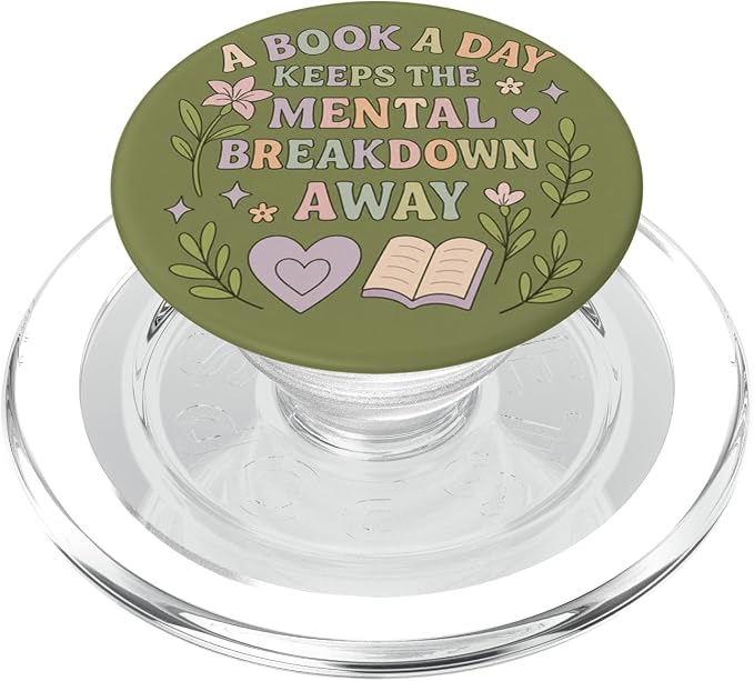 A Book A Day Keeps The Mental Breakdown Away Book Lover Read PopSockets Adhesive PopGrip