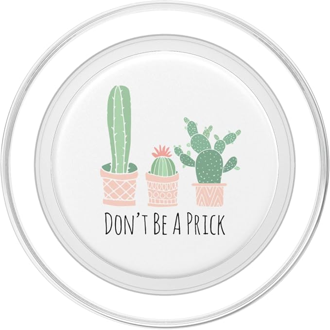 Cactus Don't Be A Prick Funny Western Succulent Cactus White PopSockets Adhesive PopGrip