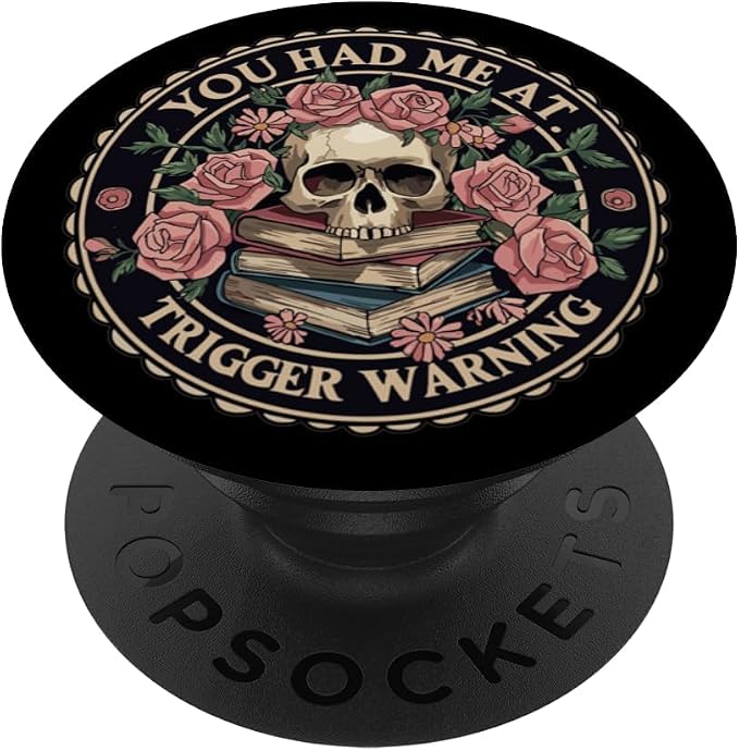 You Had Me At Trigger Warning Skeleton Book Reading Lover PopSockets Adhesive PopGrip