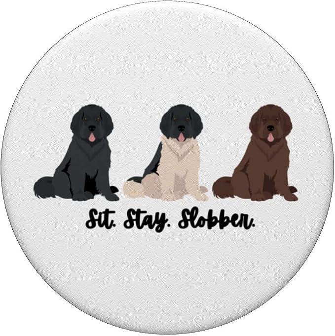 Cute Newfoundland Dogs: Sit. Stay. Slobber. PopSockets Swappable PopGrip