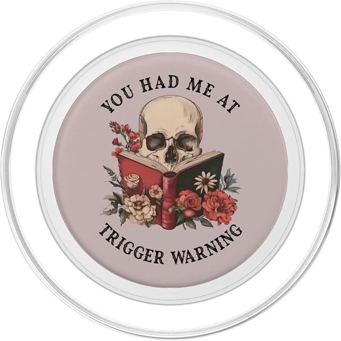 You Had Me at Trigger Warning Dark Romance Smutt Book Reader PopSockets PopGrip for MagSafe