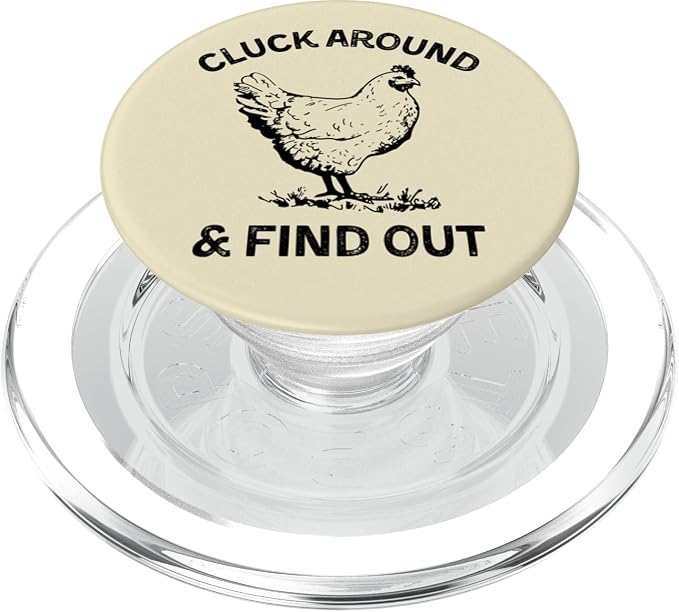 Cluck Around and Find Out Funny Chicken Adult Humor PopSockets Adhesive PopGrip
