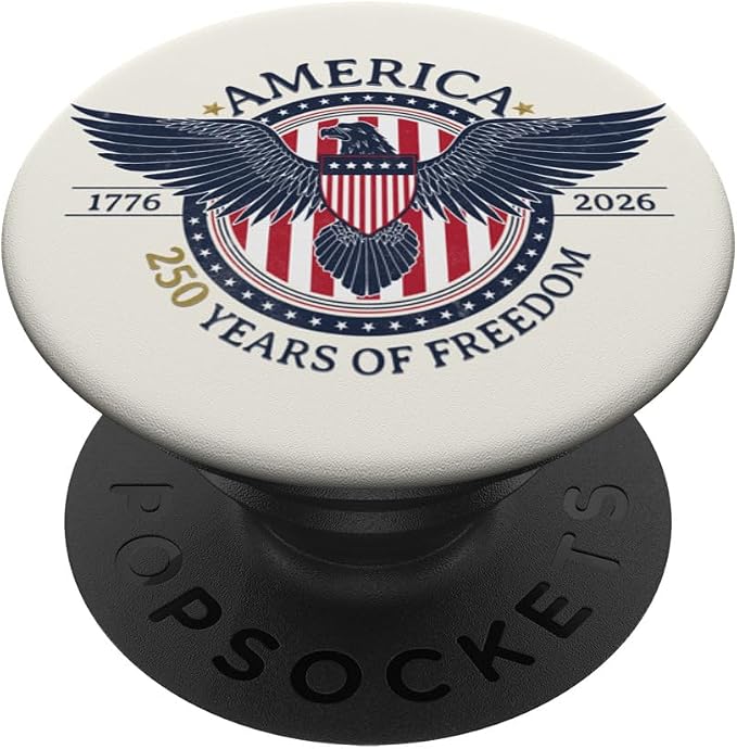 America 250 Years of Freedom Patriotic 250th Anniversary PopSockets Adhesive PopGrip
