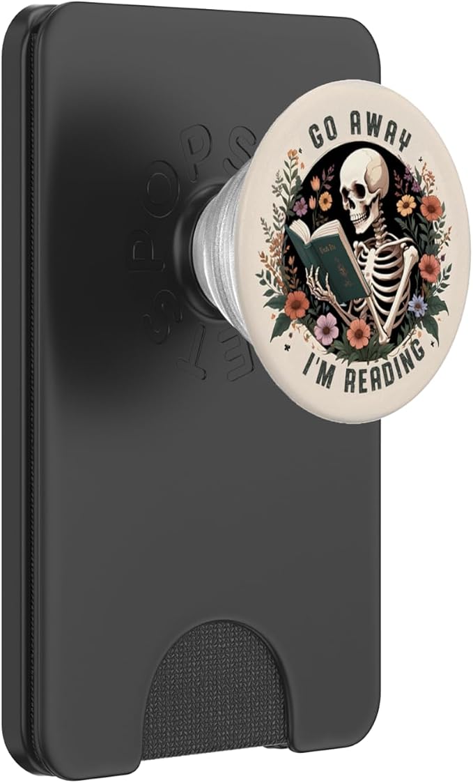 Go Away I'm Reading Funny Skeleton Book Lovers Bookish PopSockets PopGrip for MagSafe