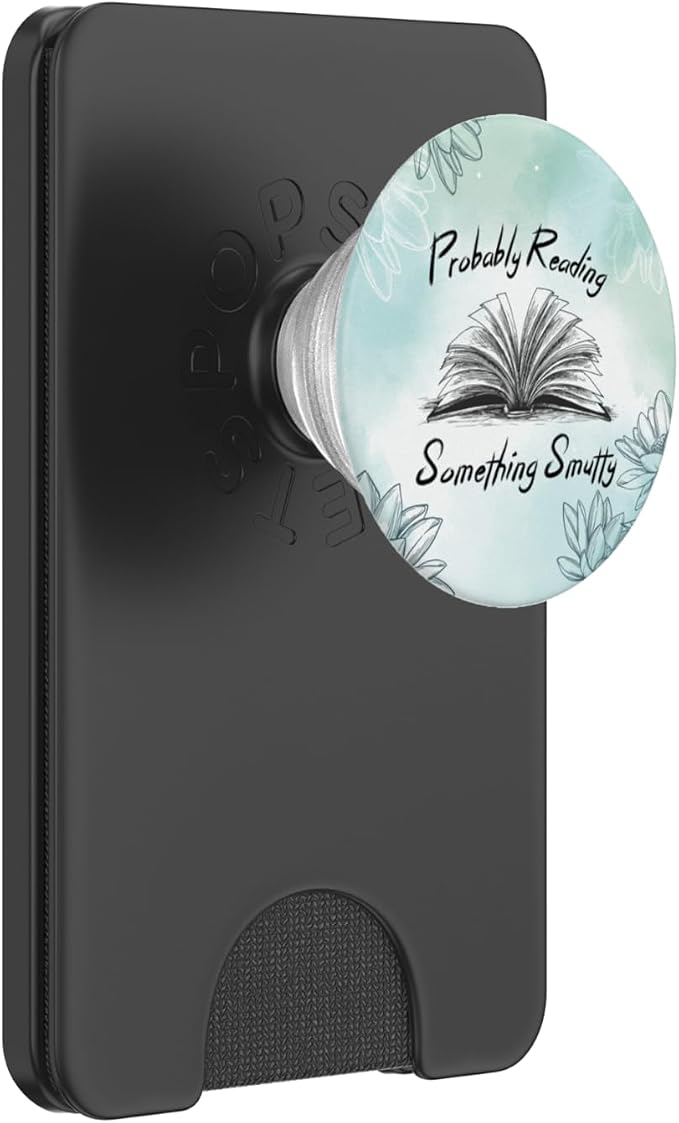 Bookworm Smut Reader Probably Reading Something Smutty PopSockets Adhesive PopGrip