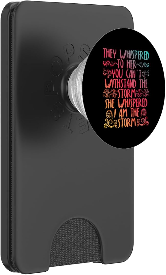 They Whispered to Her You Can't with Stand The Storm PopSockets Adhesive PopGrip