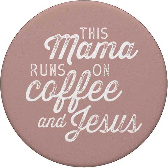 This Mama Runs on Coffee and Jesus - Cute Christian Quote PopSockets Adhesive PopGrip