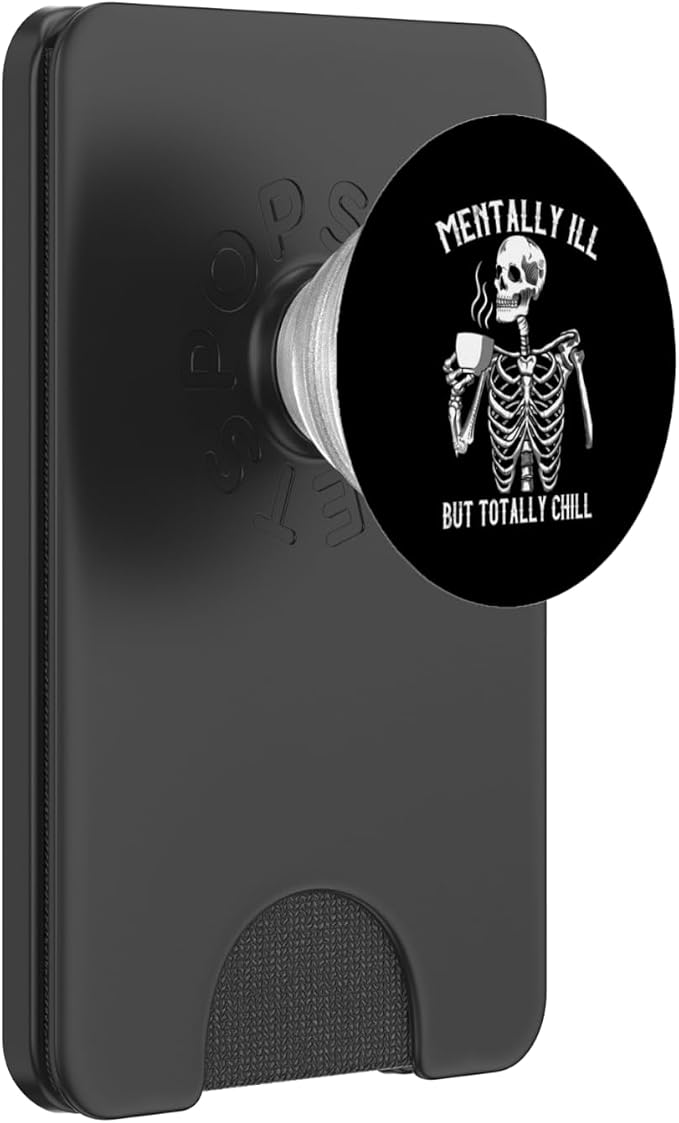 Skeleton Mentally Ill But Totally Chill Halloween Design PopSockets Adhesive PopGrip