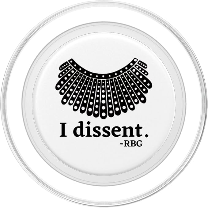 RBG. I Dissent. Feminist Icon Quote. Ruth Bader Ginsberg. PopSockets Adhesive PopGrip
