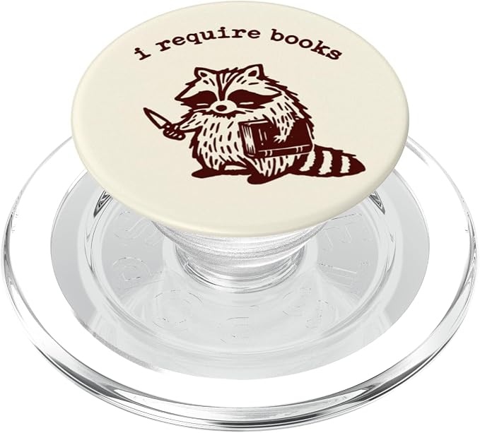 I Require Books Book Lover Bookish Librarian Reading Raccoon PopSockets Adhesive PopGrip