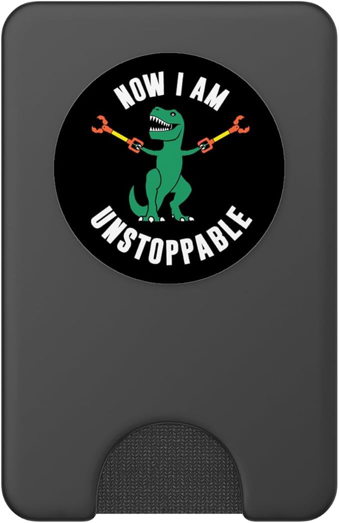 Now I Am Unstoppable Funny T-Rex PopSockets Adhesive PopGrip