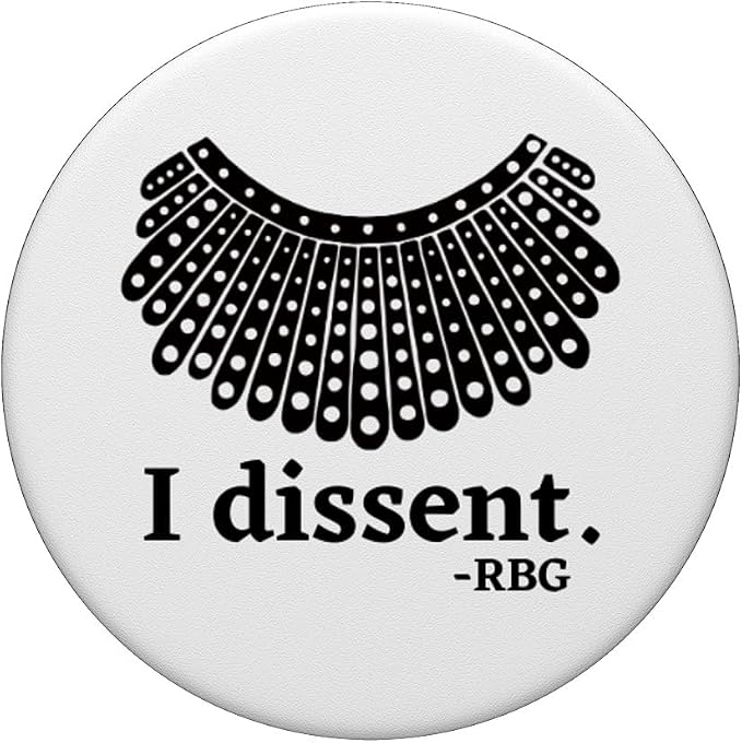 RBG. I Dissent. Feminist Icon Quote. Ruth Bader Ginsberg. PopSockets Adhesive PopGrip