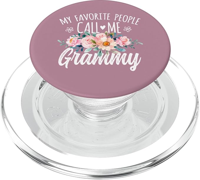My Favorite People Call Me Grammy Floral Birthday Grammy PopSockets PopGrip for MagSafe