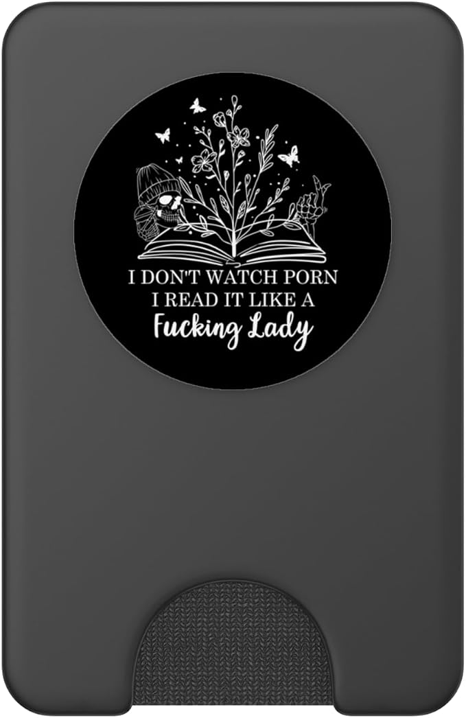I Don't Watch Porn I Read It Like a Fcking Lady Smut Reader PopSockets PopWallet for MagSafe