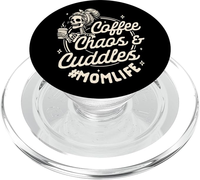 Mom Life Motherhood Caffeinated Coffee Chaos Cuddles PopSockets Adhesive PopGrip