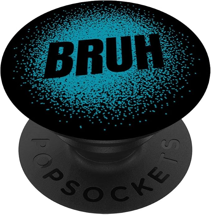 Bruh Popsocket Boys Meme Popsocket Gamer Meme Design Bruh PopSockets Standard PopGrip