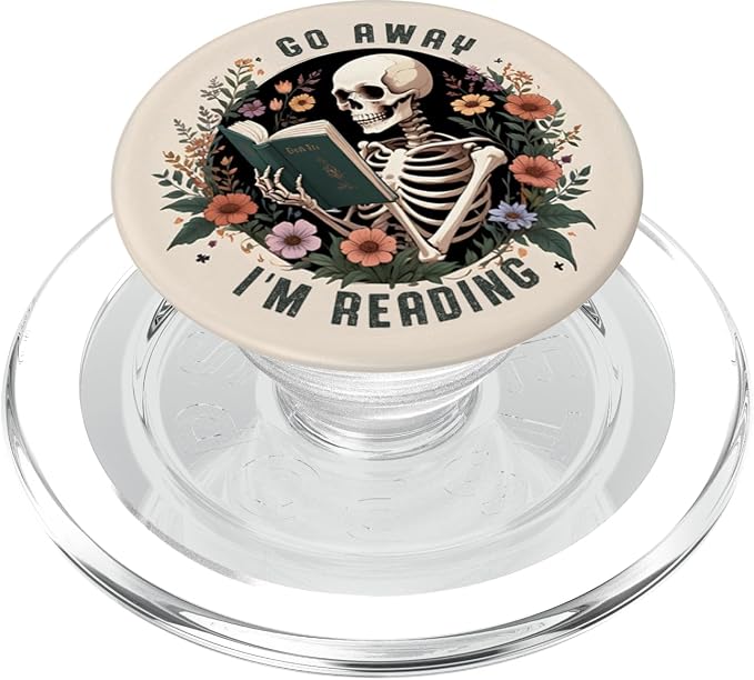 Go Away I'm Reading Funny Skeleton Book Lovers Bookish PopSockets PopGrip for MagSafe