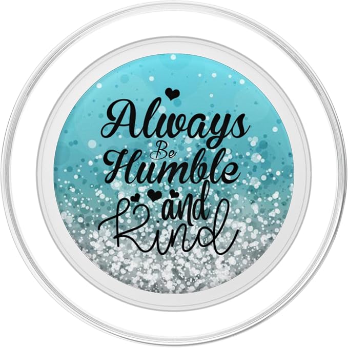 Black Always Be Humble On Silver Light Blue PopSockets Adhesive PopGrip