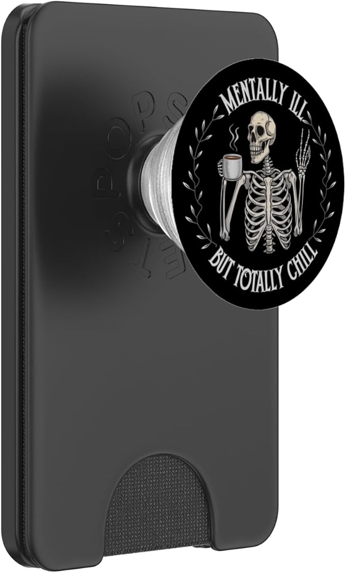Mentally Ill But Totally Chill Skeleton Humor Design PopSockets PopWallet for MagSafe