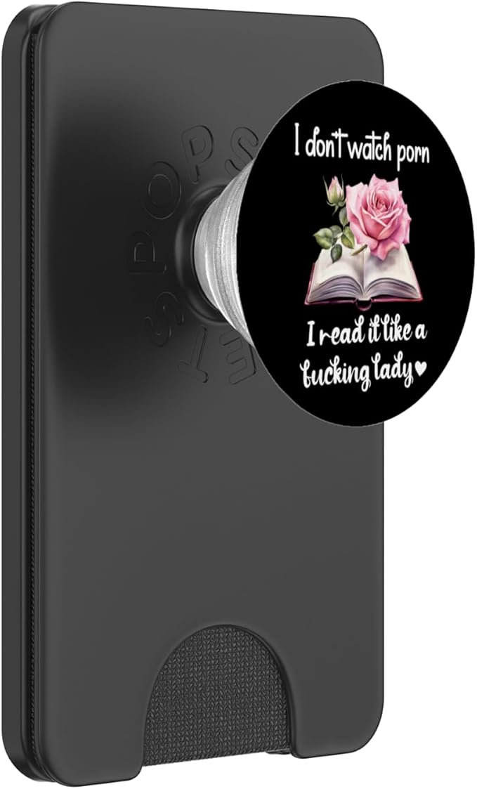 I Don't Watch Porn I Read It Like a Fucking Lady Smut Reader PopSockets PopWallet for MagSafe