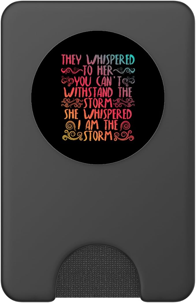 They Whispered to Her You Can't with Stand The Storm PopSockets Adhesive PopGrip