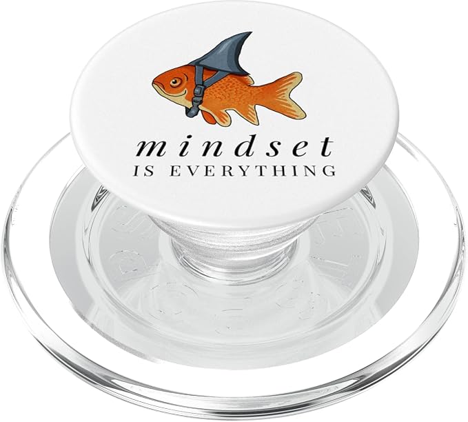 Mindset Motivational Quote Cute Goldfish Shark PopSockets Adhesive PopGrip
