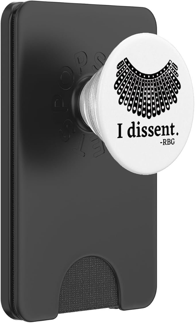 RBG. I Dissent. Feminist Icon Quote. Ruth Bader Ginsberg. PopSockets Adhesive PopGrip