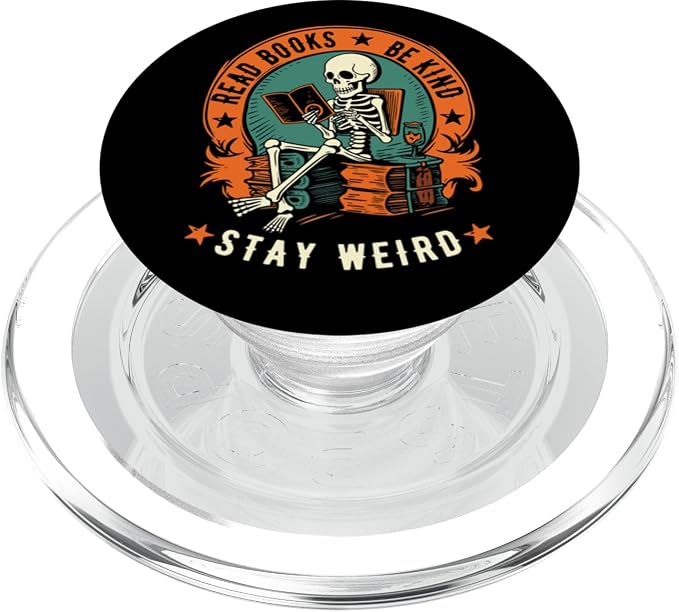 Read Books Be Kind Stay Weird Skeleton Reading Goth Bookish PopSockets Adhesive PopGrip