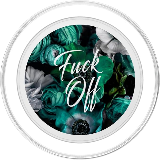 Floral Teal Fuck Off Fck Off Flower Sarcastic For Girls PopSockets Adhesive PopGrip