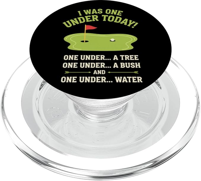 Golf - I was One Under Today! Funny Golfer Humor PopSockets Adhesive PopGrip