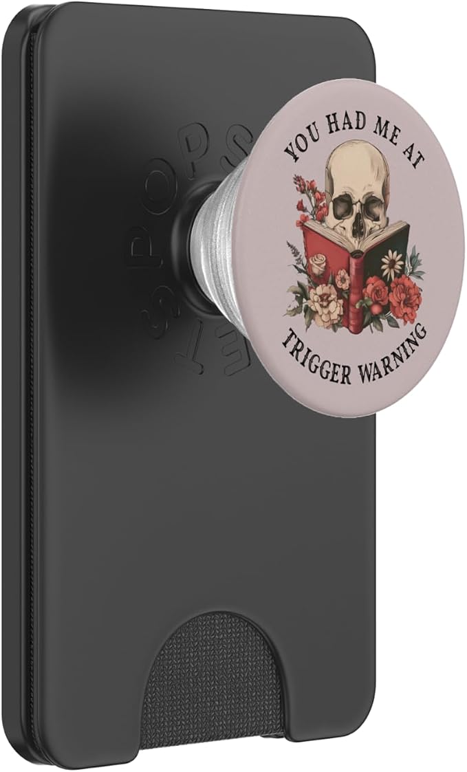 You Had Me at Trigger Warning Dark Romance Smutt Book Reader PopSockets PopGrip for MagSafe