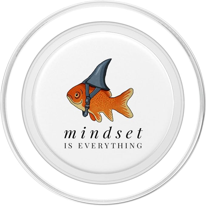 Mindset Motivational Quote Cute Goldfish Shark PopSockets Adhesive PopGrip